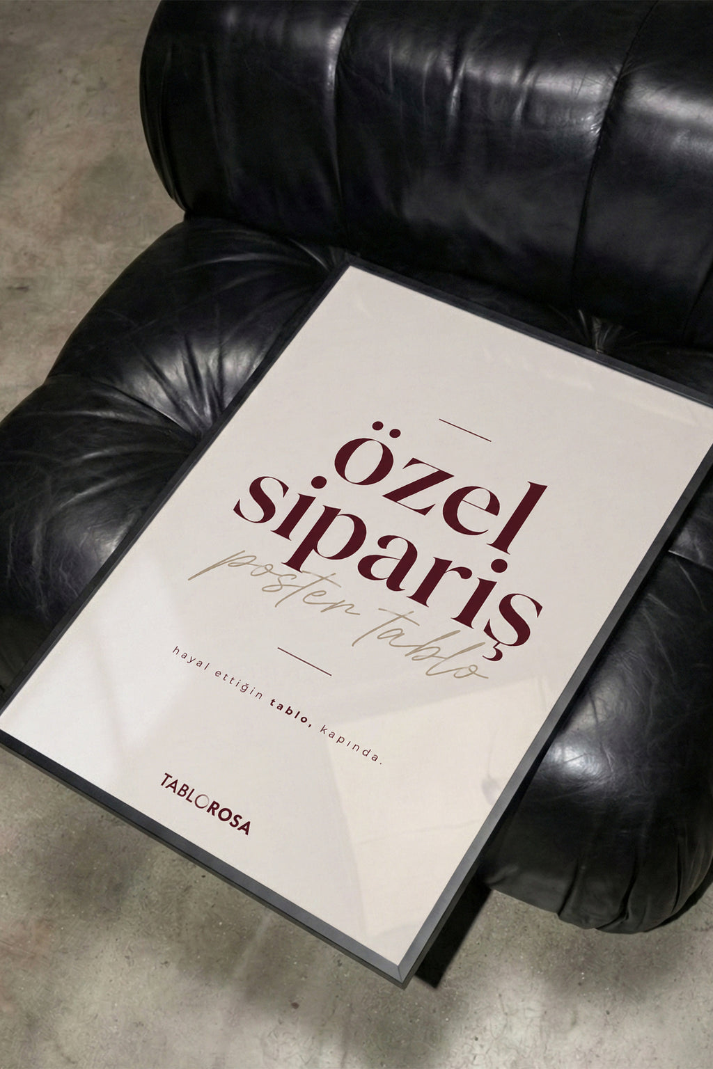 "Özel Sipariş" Poster Tablo