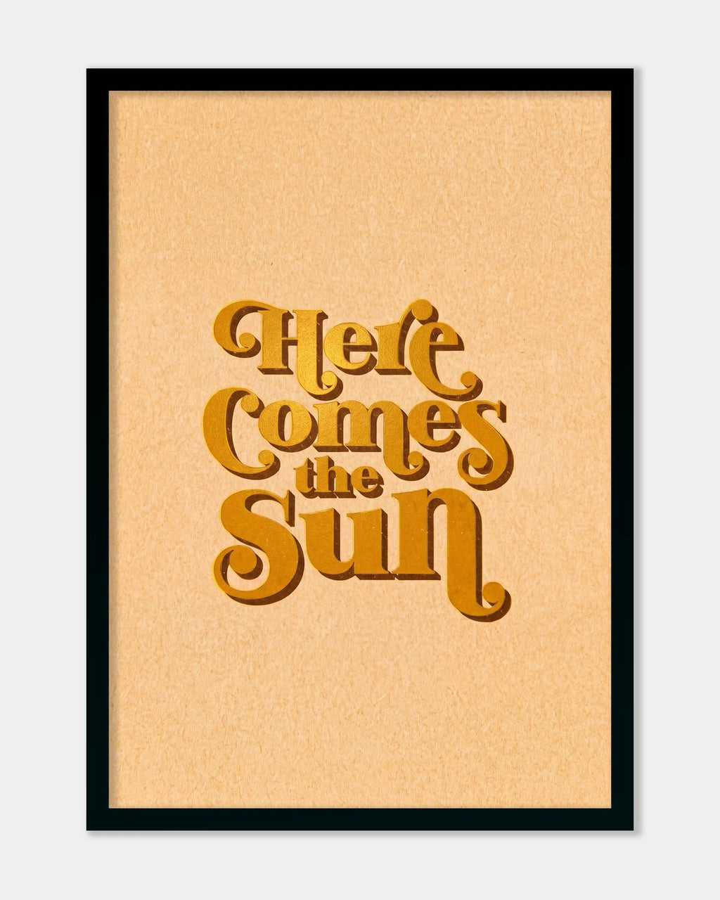 Here Comes The Sun
